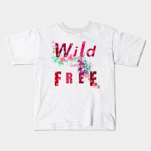 Wild and Free Kids T-Shirt